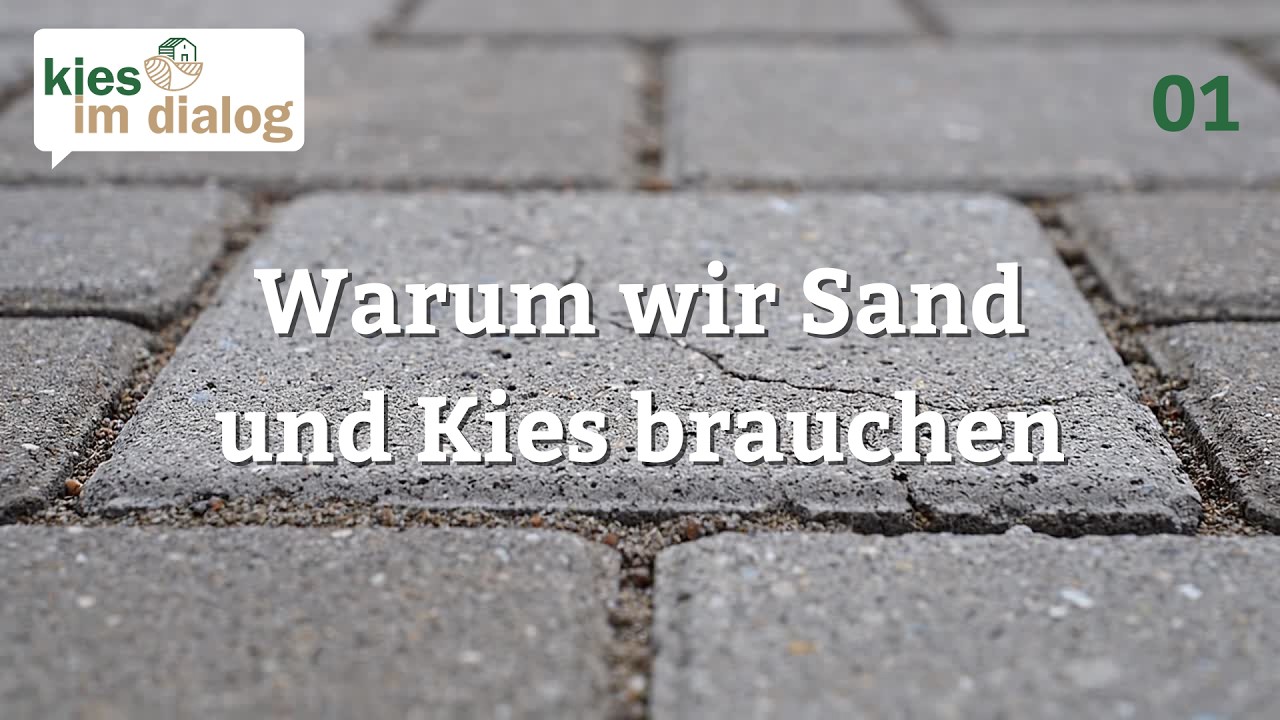 Warum wir Sand und Kies brauchen | kies im dialog – Folge 1