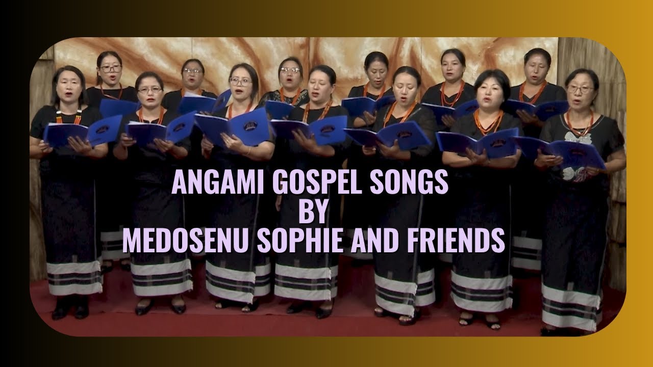 Angami Gospel Songs by Medosenu Sophie and friends