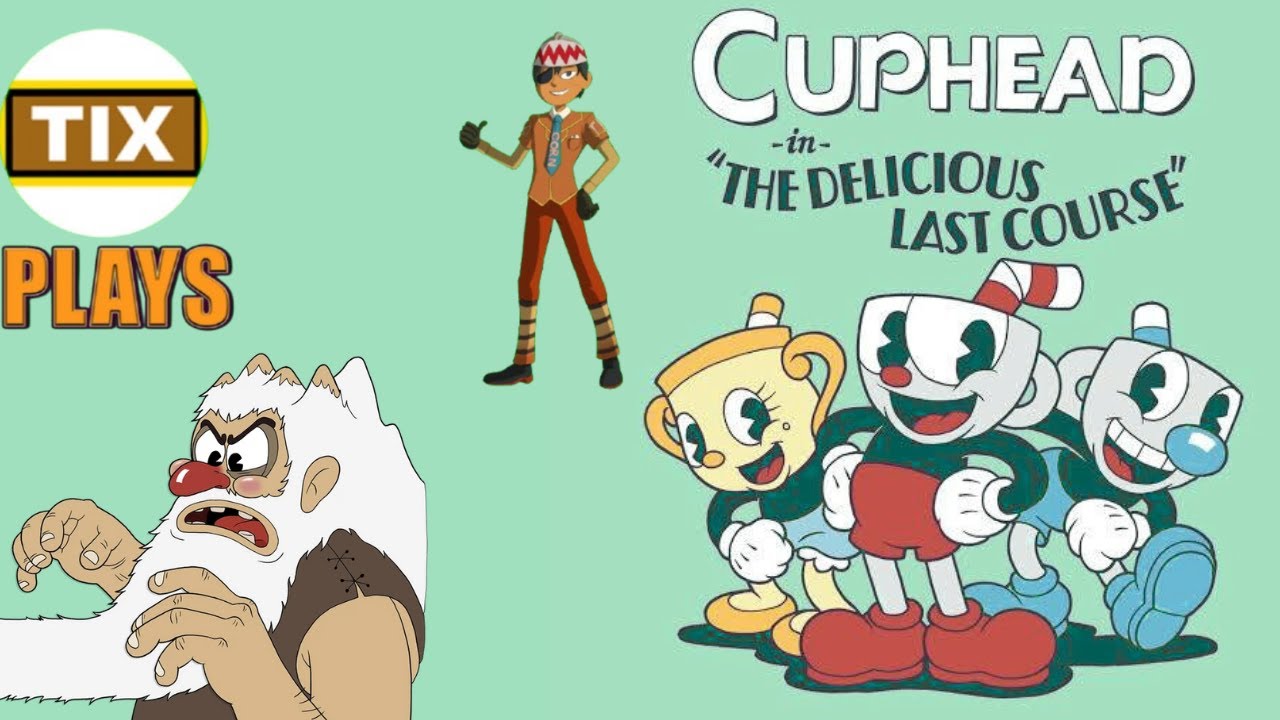 Tix Plays Cuphead The Delicious Last Course, LIVE! Part 5 HEAR ME ROAR For i Am The Mountain