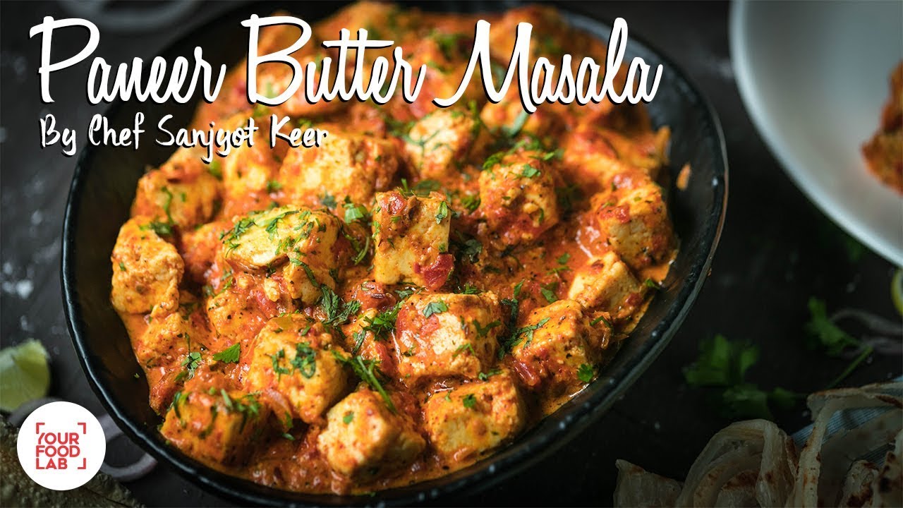 Paneer Butter Masala Recipe | Paneer Butter Masala Restaurant Style | Chef Sanjyot Keer