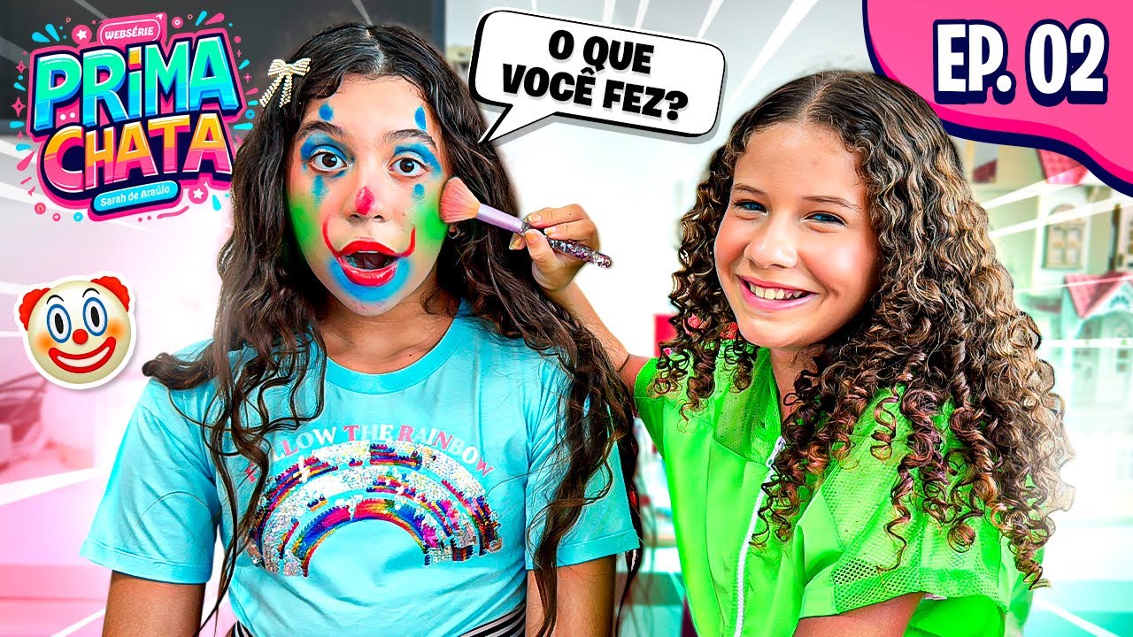A PRIMA CHATA - PARTE 2 | Sarah de Araújo
