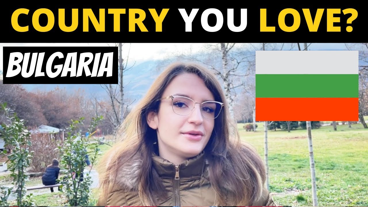 Какую страну вы любите больше всего? | БОЛГАРИЯ
