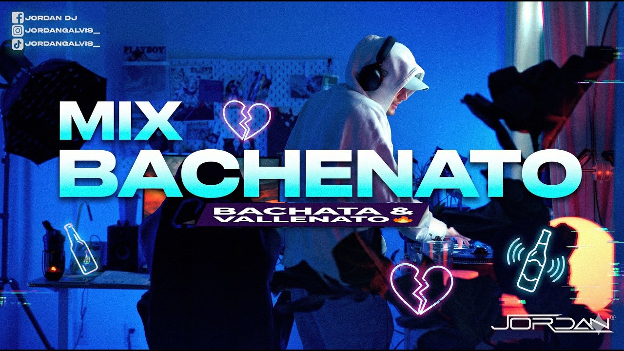 BACHENATO MIX 2026: Bachata y Vallenato Pa' Beber, Llorar y bailar