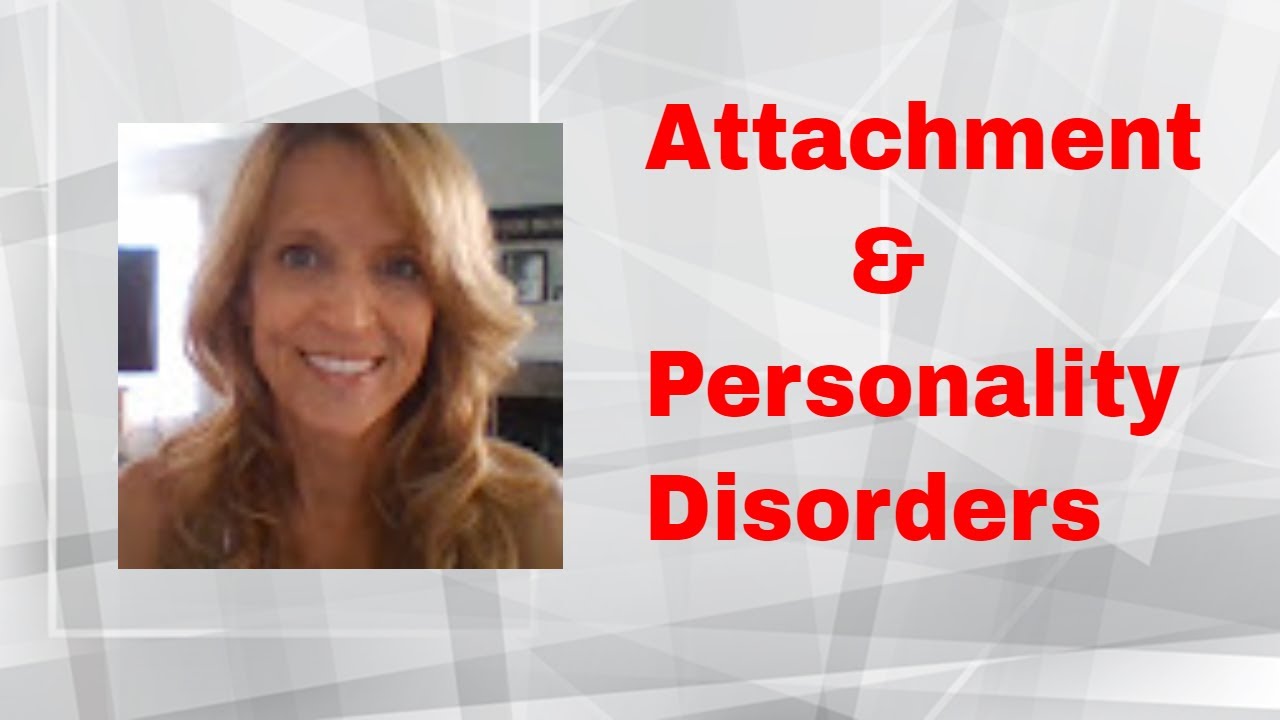 Attachment Disorders in Childhood Lead to Personality Disorders in Adults