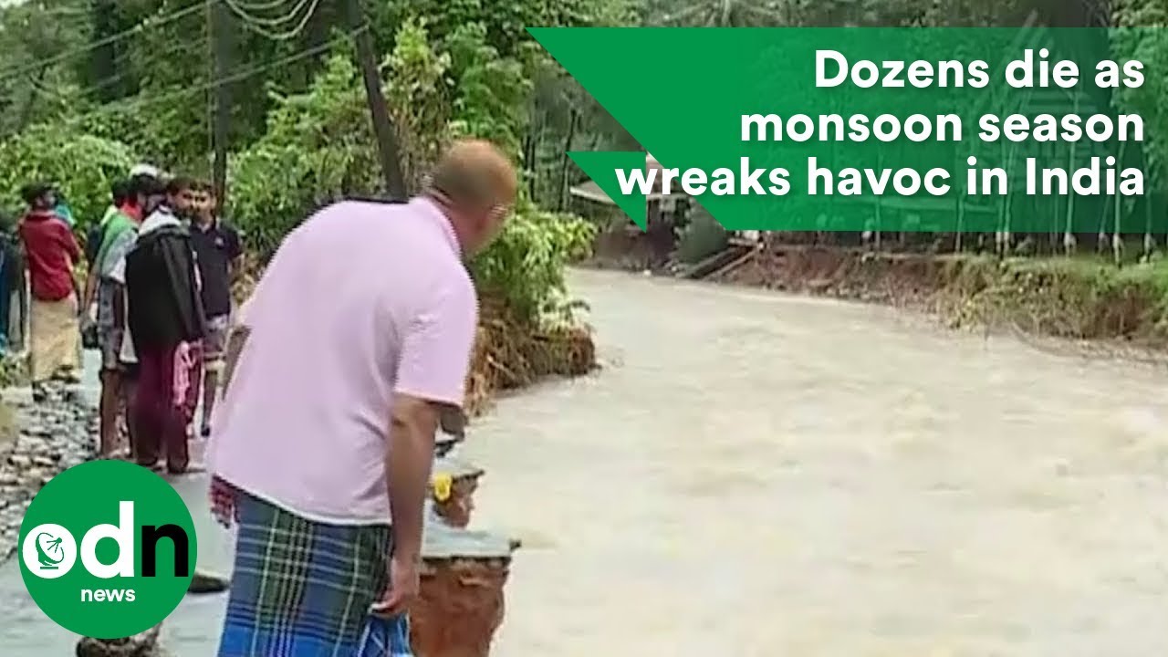 Dozens die as monsoon season wreaks havoc in India