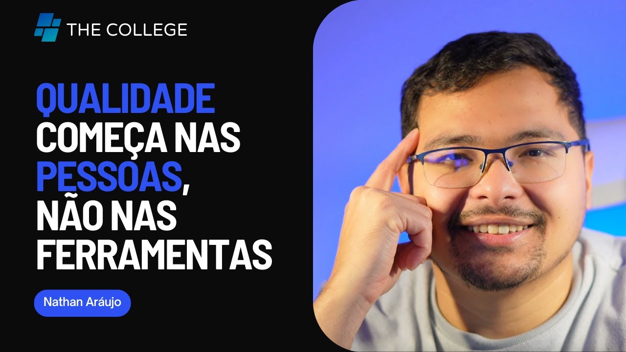 QUALIDADE COMEÇA NAS PESSOAS, NÃO NAS FERRAMENTAS!