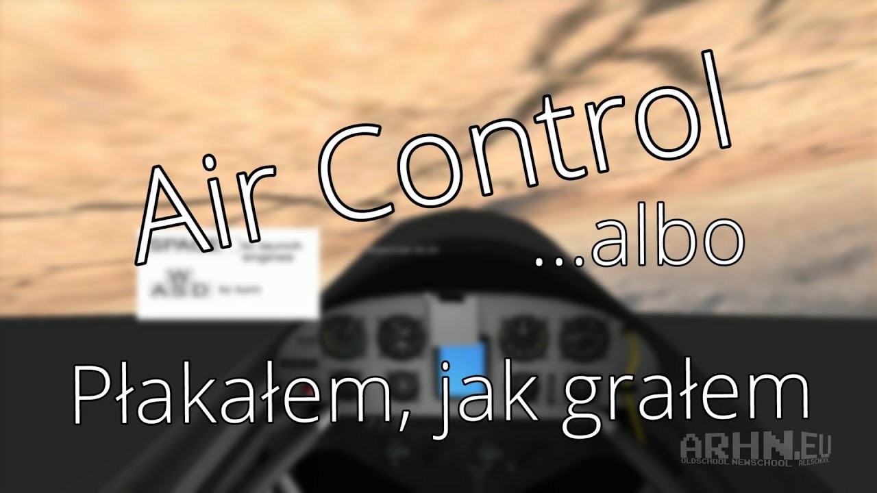 Air Control: Płakałem, jak grałem