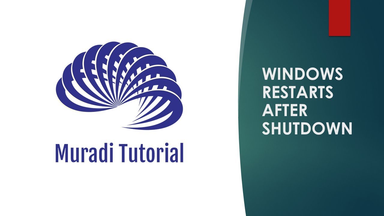 11 Tips - How to Fix When Windows Restarts After Shutdown
