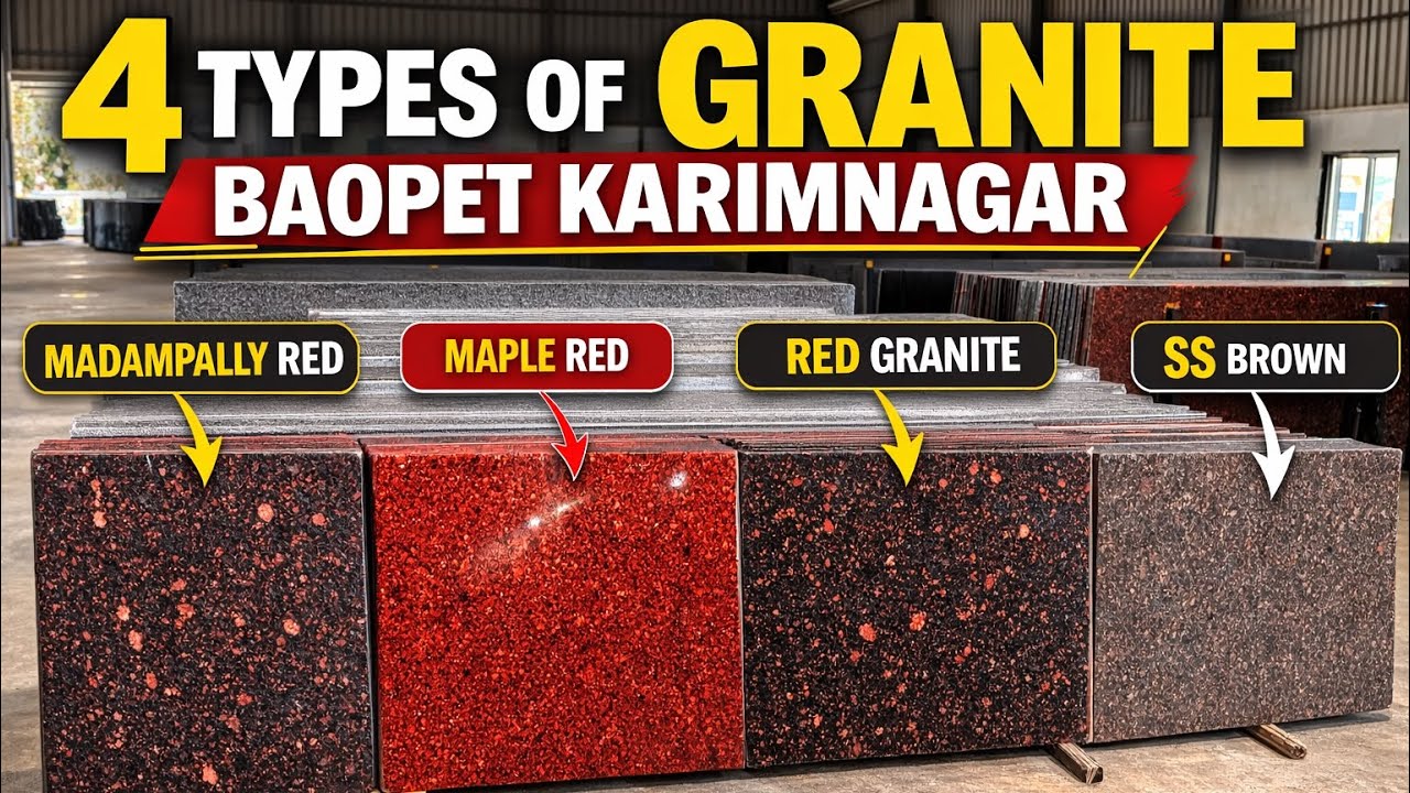 Top 4 Granite Types in Baopet Karimnagar | Madampally Red vs Maple Red vs SS Brown Granite | 