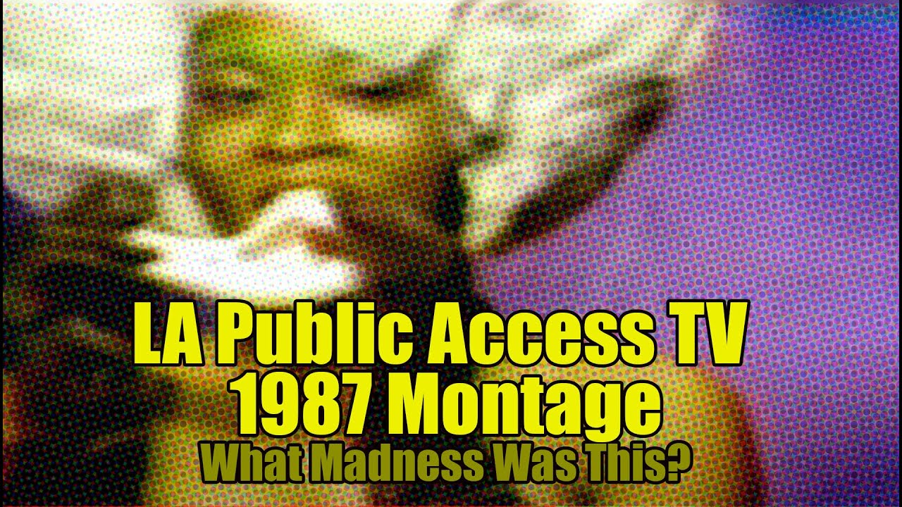 LA Public Access TV 1987 Montage / What Madness Was This?!?