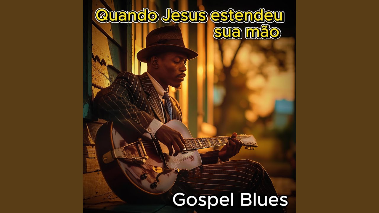 Quando Jesus estendeu a sua mão (Delta Blues Acústico)