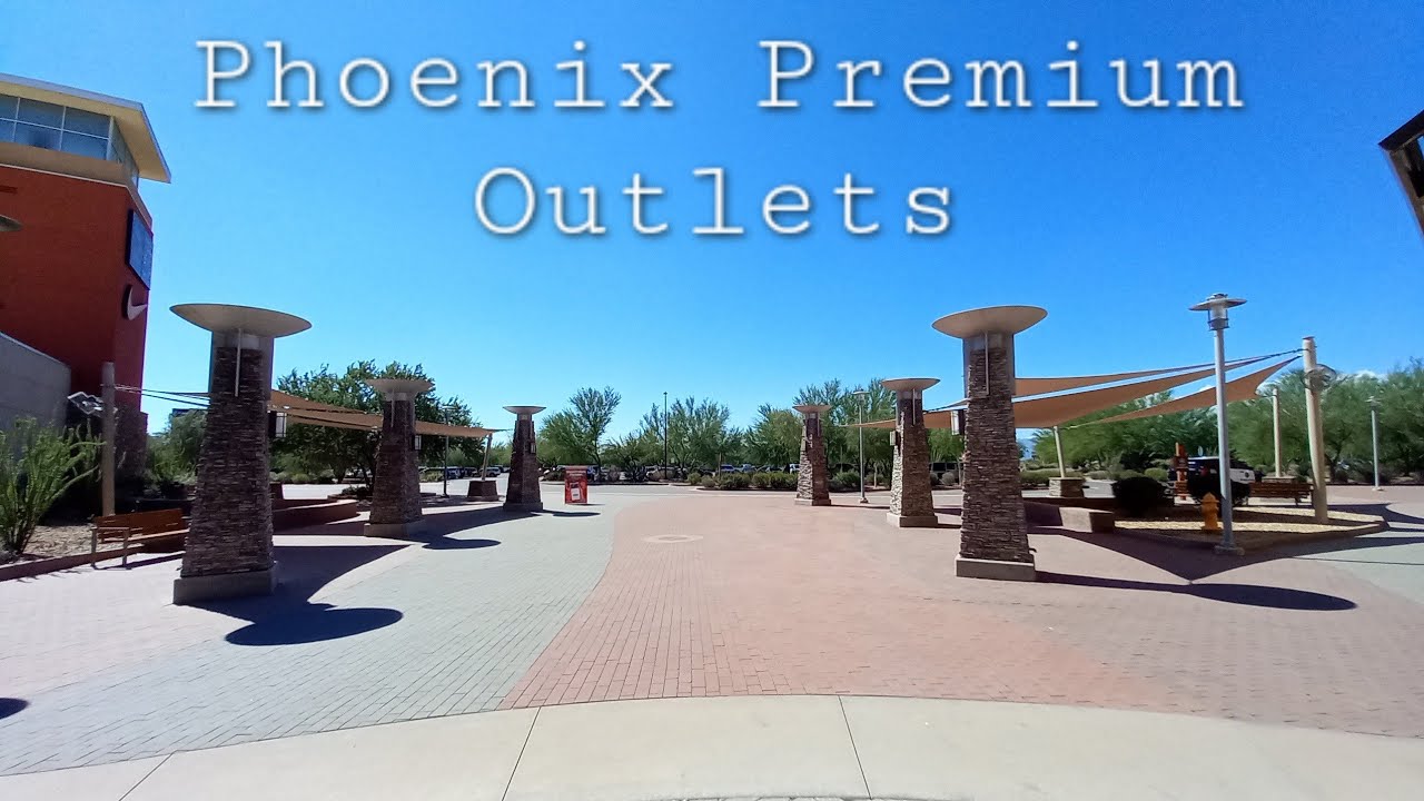 Phoenix Premium Outlets - Chandler, AZ
