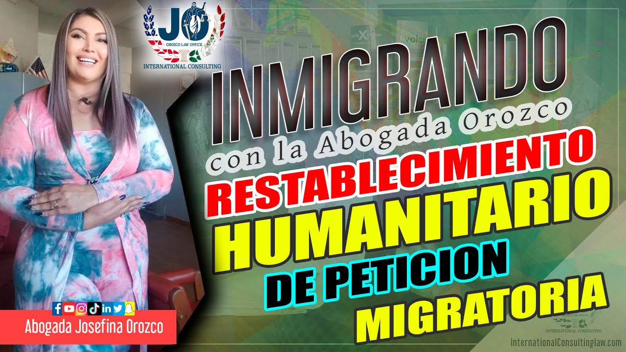 RESTABLECIMIENTO HUMANITARIO DE PETICION MIGRATORIA
