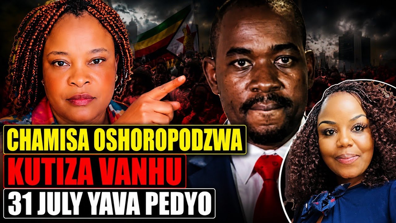 Chamisa Oshoropodzwa Mushure Mekuenda kuUK Panguva Iyo Vanhu Vachigadzirira Kuratidzira 31 July