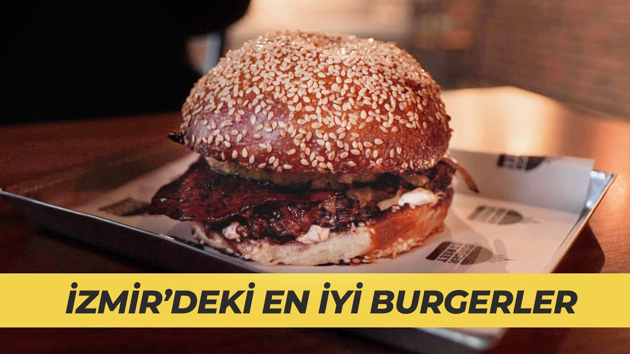 Burger Avındayız! İzmir'deki En İyi Burgerciler // İZMİR LEZZET REHBERİ 🍔