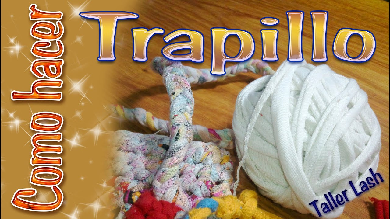 como hacer trapillo