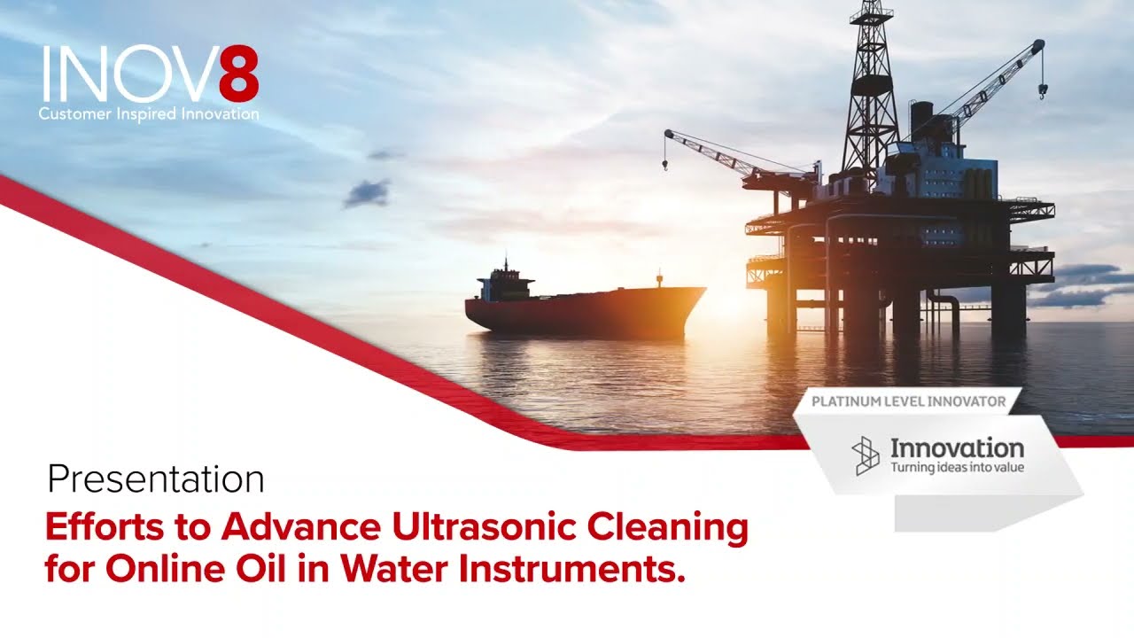 Presentation: Efforts to Advance Ultrasonic Cleaning for Online Oil in Water Instruments