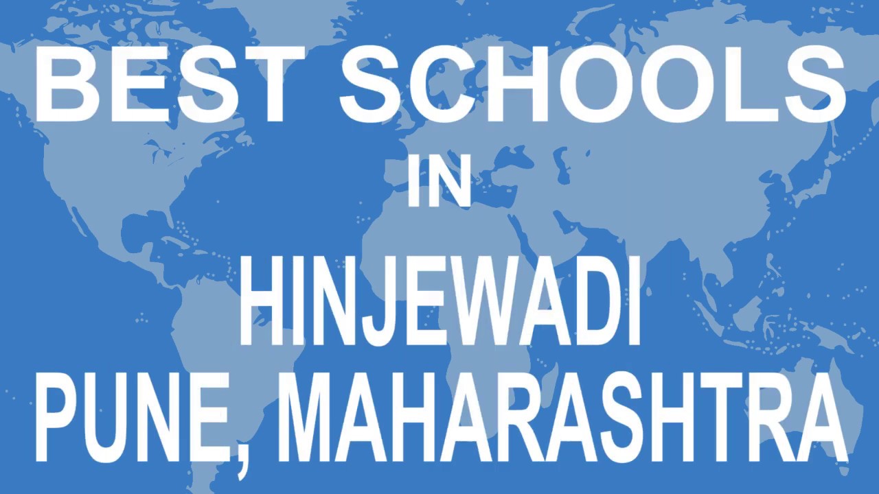 Schools in Hinjewadi, Pune, Maharashtra   CBSE, Govt, Private, International