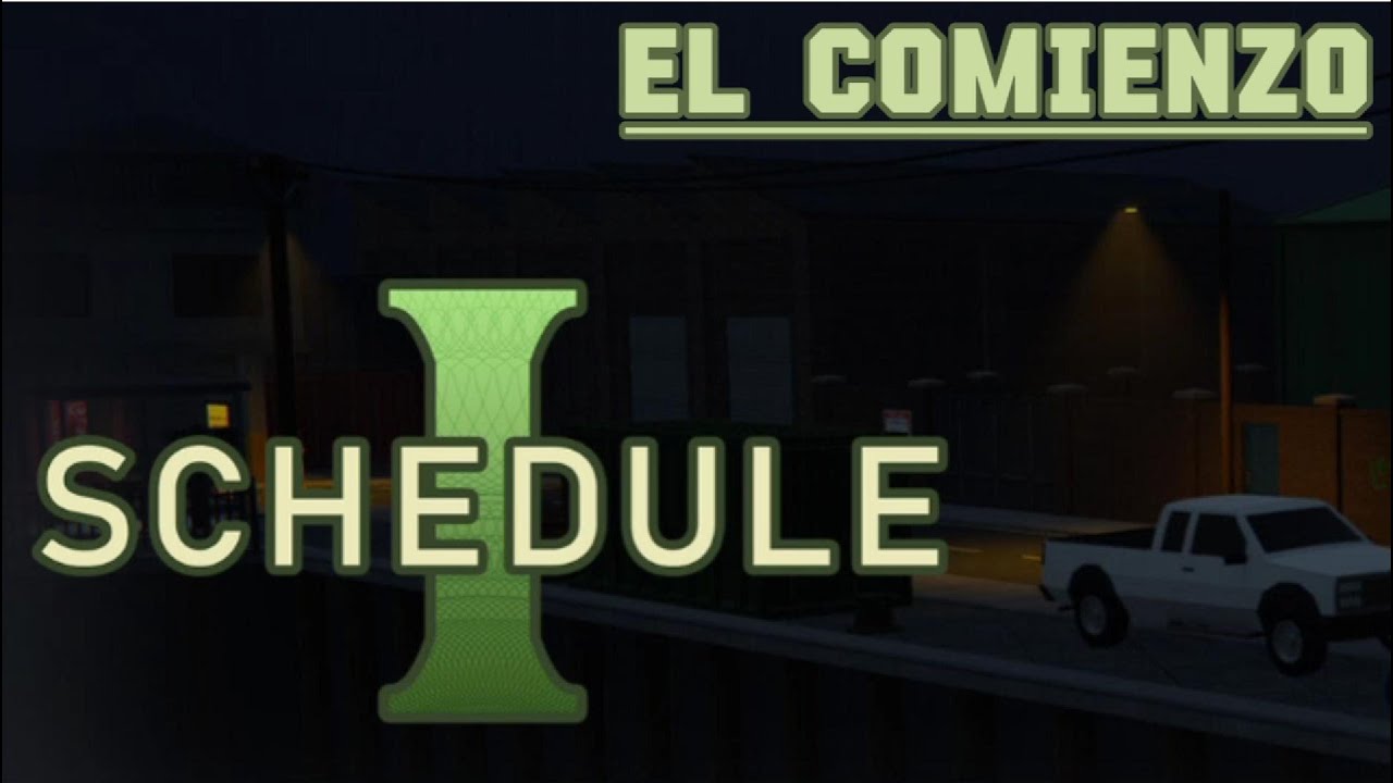 SCHEDULE 1 CAPITULO 1 EL COMIENZO