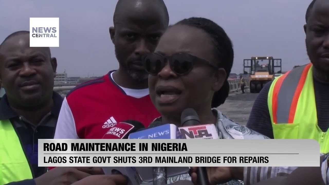 Nigerian Road Maintenance: Lagos State Government Closes Third Mainland Bridge for Repairs | NC Now