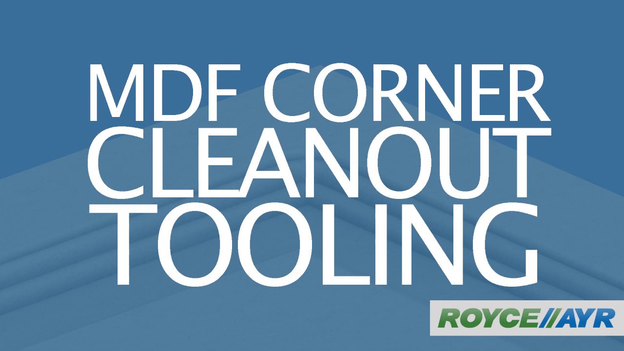 Corner Cleanout Tooling