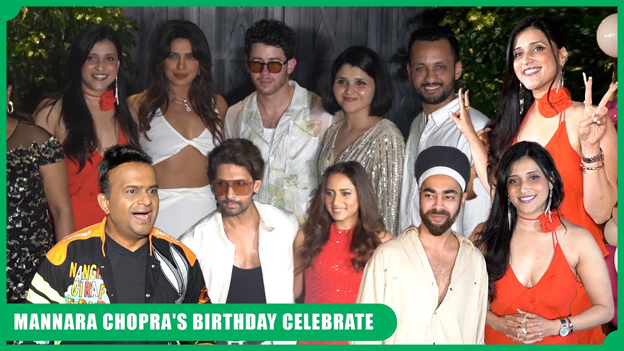 Uncut -Priyanka Chopra ,Ravi Dubey Sargun Mehta ,Madhu Chopra and More At Mannara Chopra's Birthday