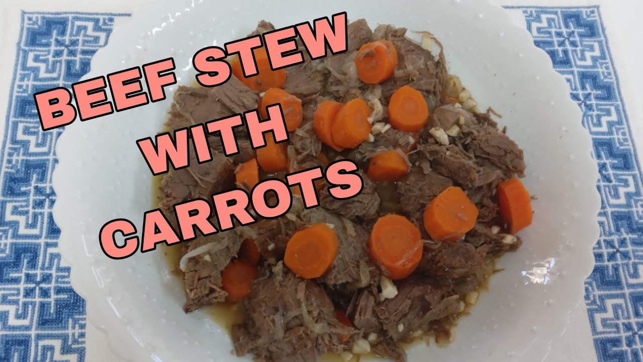 BEEF  STEW WITH CARROTS 