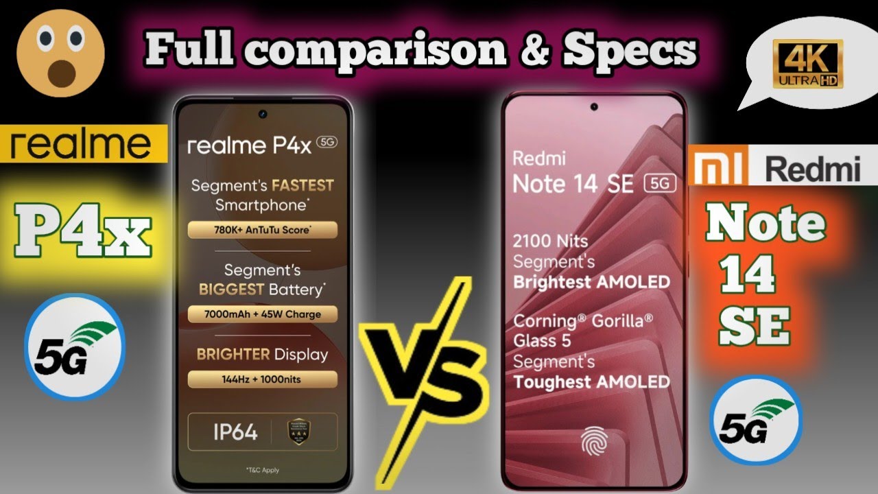 Redmi Note 14 SE vs Realme P4x : Specs, Comparison, price Difference,Under 15k 