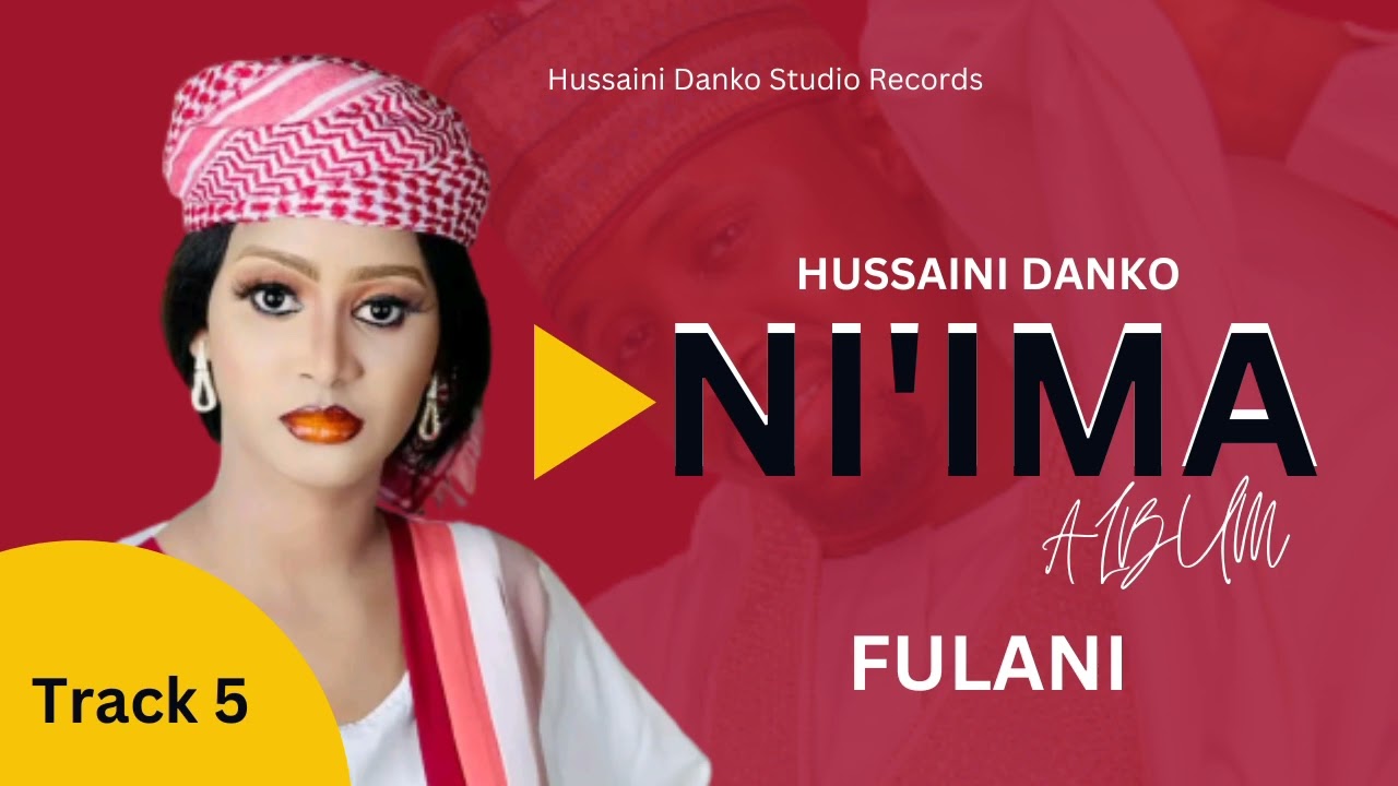 Sabuwar wakar Hussaini Danko FULANI
