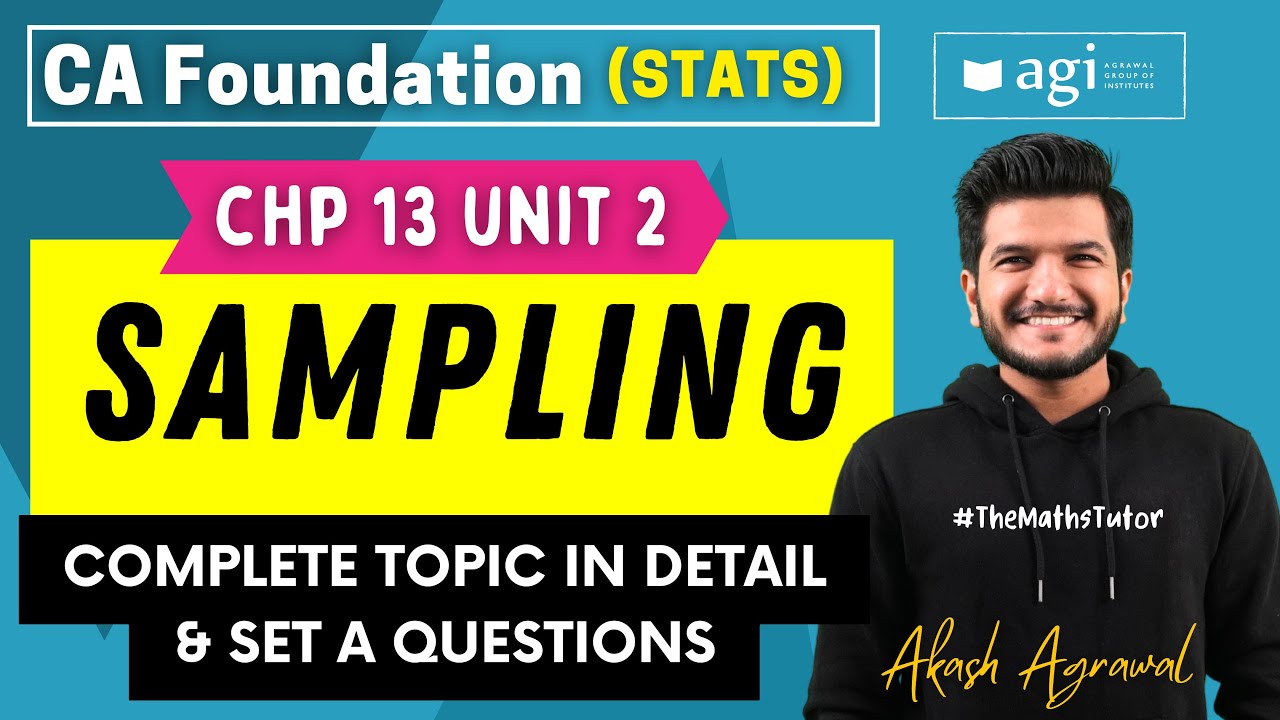 CA Foundation Sampling Chp 13 Unit 2 Statistics | Quantitative Aptitude June 2024 Akash Agrawal