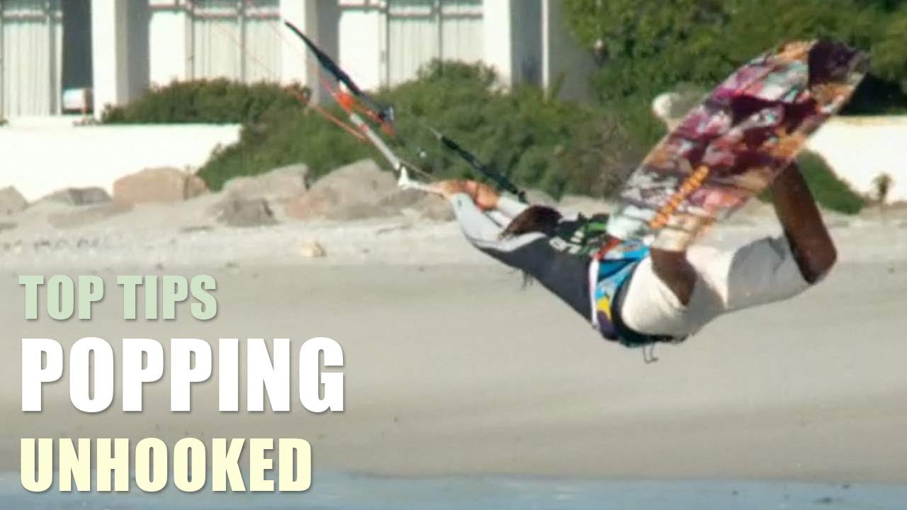 Popping - Unhooked - Kiteboarding Top Tips