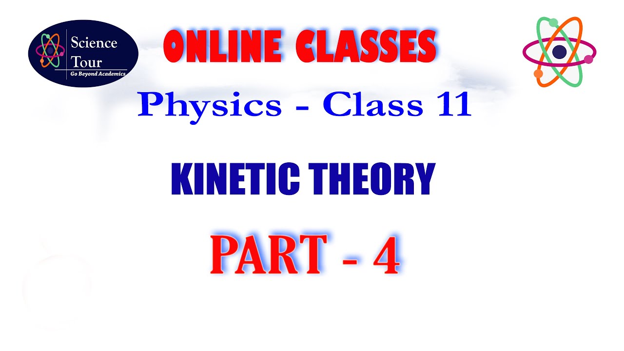 PUC Science Board Physics | KINETIC THEORY (Part 4) | 1st PUC  Physics Online Class | Science Tour