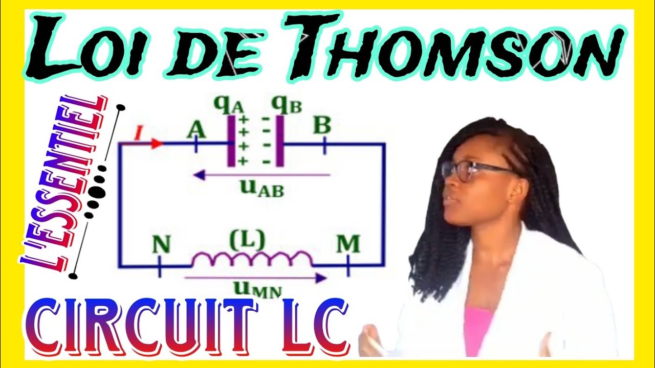 CIRCUIT LC 💖LOI DE THOMSON💛