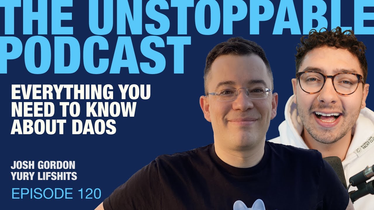 Everything You Need to Know About DAOs with Yury Lifshits from SuperDAO | Ep. 120