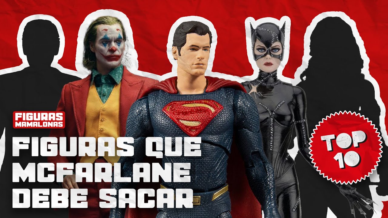 TOP 10 FIGURAS QUE MCFARLANE DEBERÍA SACAR