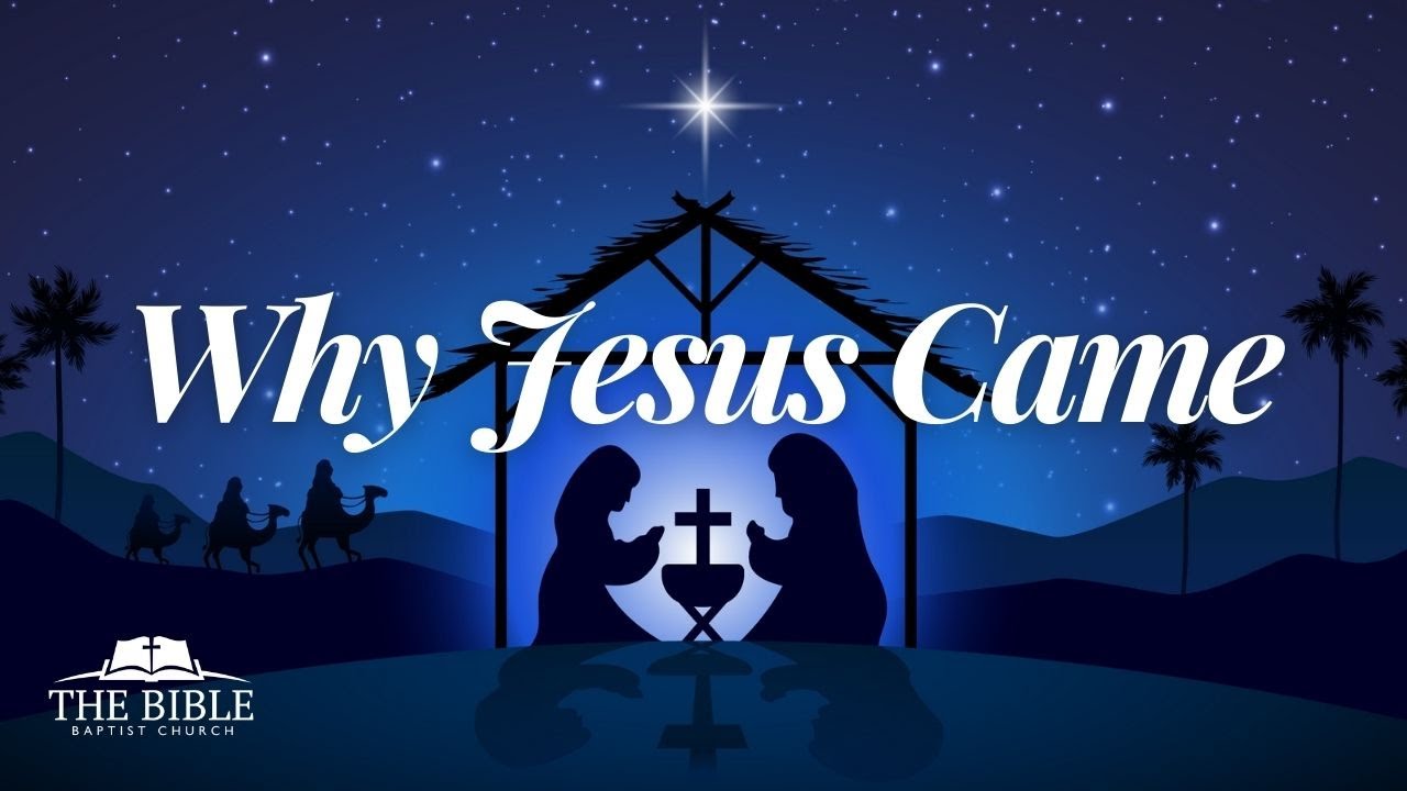 Why Jesus Came | Pastor James Knox
