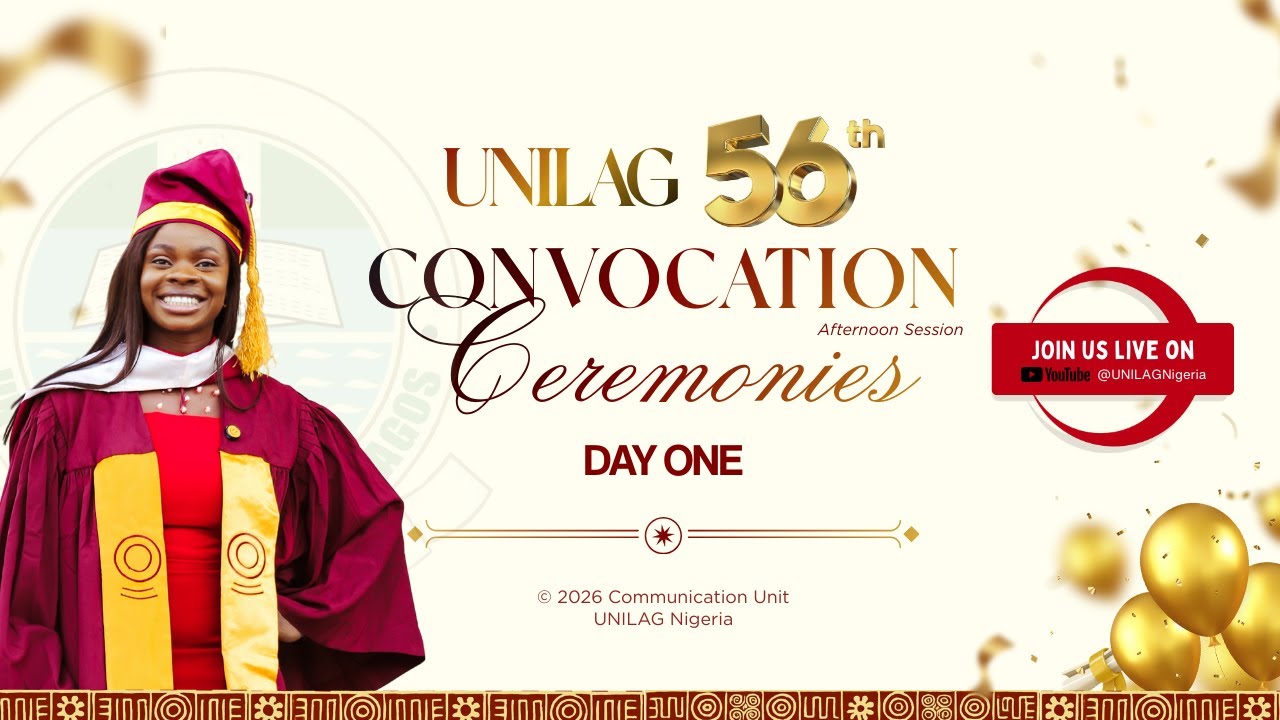 #UNILAG2025Convocation Ceremonies: Day ONE (Afternoon Session)
