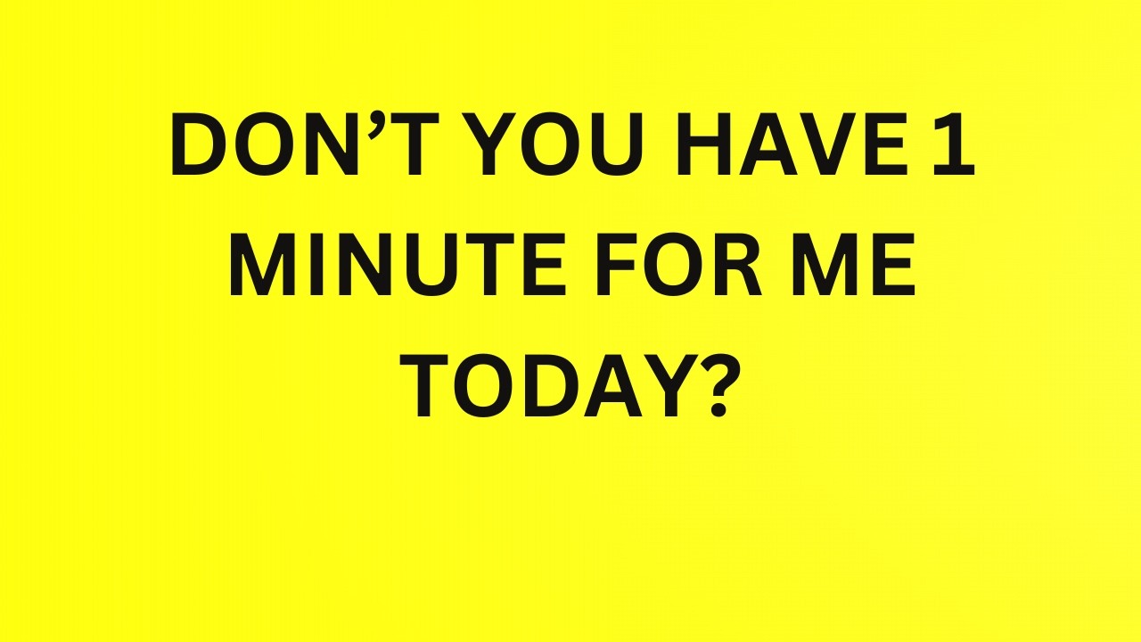 God Says, DON'T YOU HAVE 1 MINUTE FOR ME | god's message today | god message | god message for me |