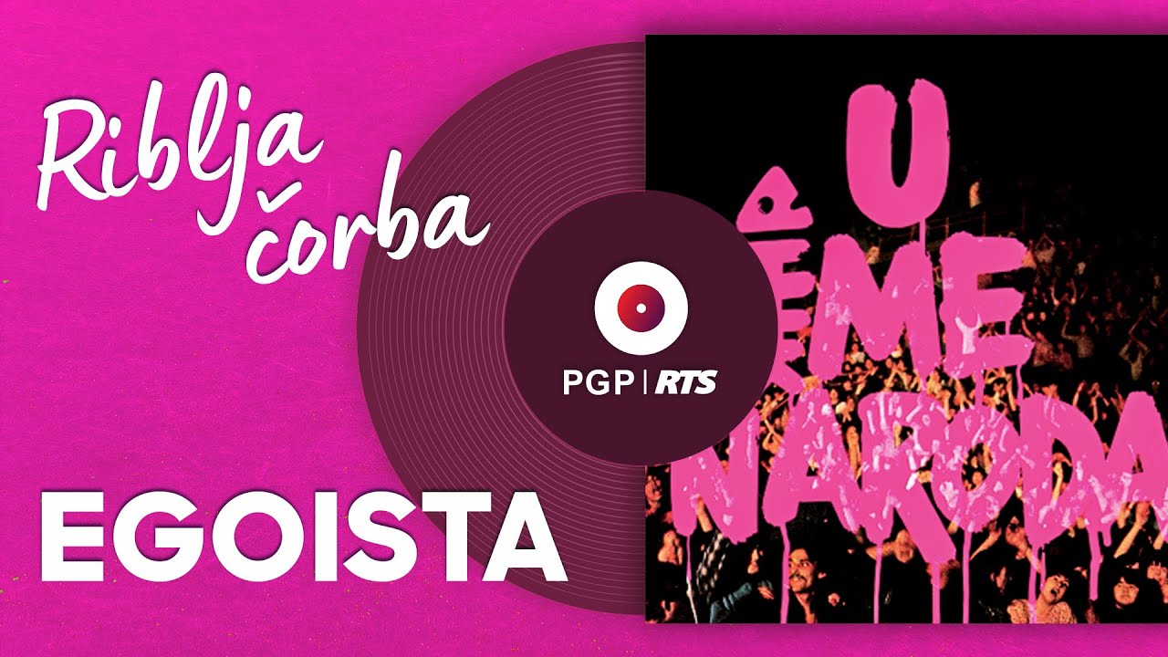 Riblja Čorba - Egoista i Ostacu slobodan - (Audio 1982) HD