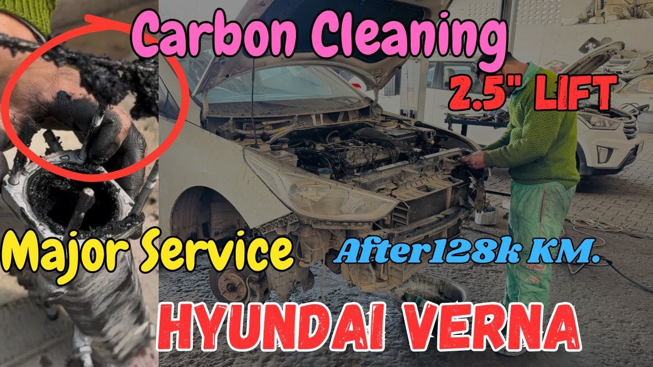 Hyundai Verna Major Service | Lift Kit | Carbon Cleaning  After 128k KM