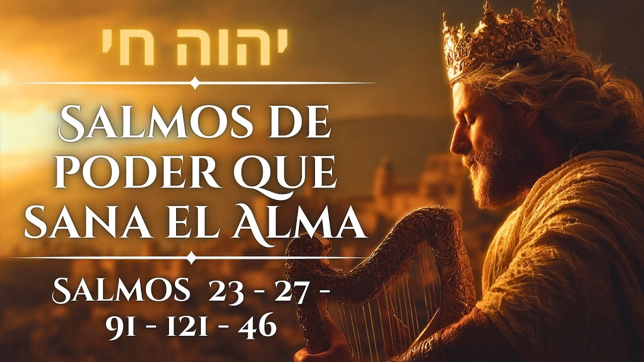 🎵 Los Salmos Cantados de David Más Poderosos | Sanará Tu Alma | Trasformará tu Vida