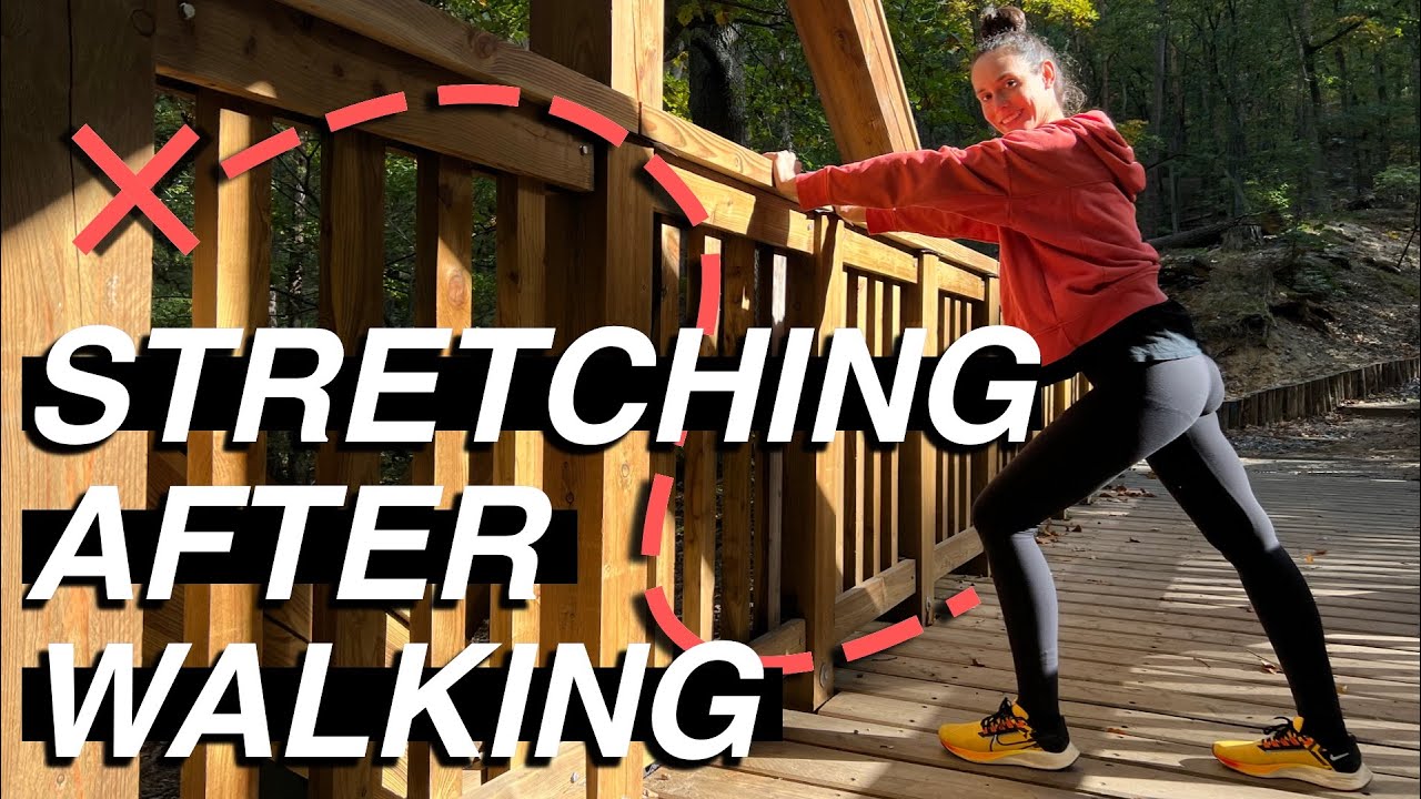STRETCHING AFTER WALKING