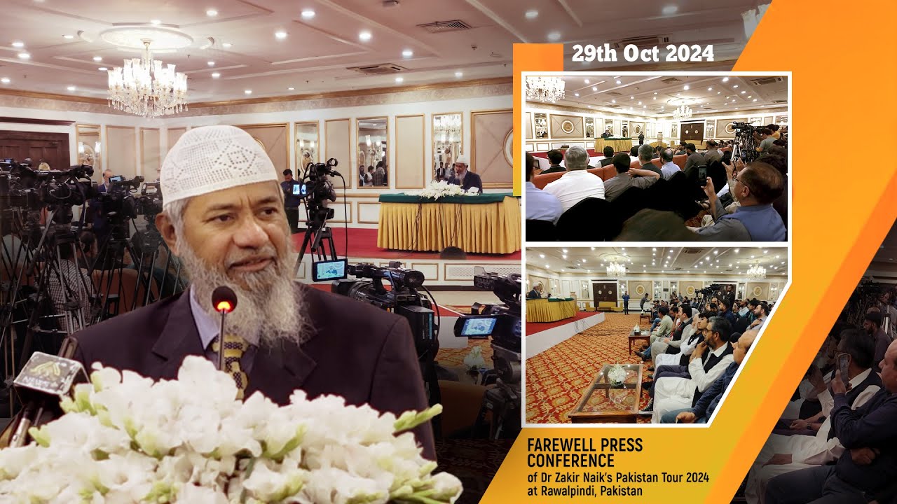Farewell Press Conference of Dr Zakir Naik’s Pakistan Tour 2024 at Rawalpindi on 29th October 2024