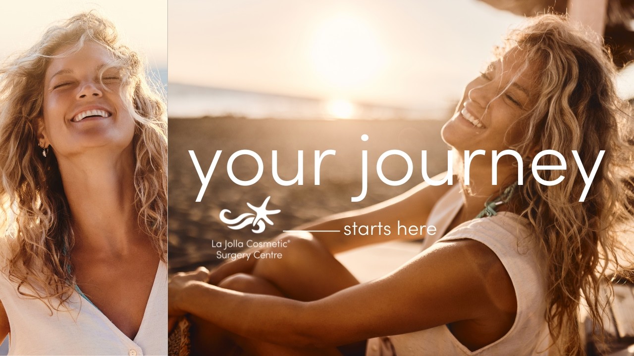 Welcome to La Jolla Cosmetic Surgery Centre: Results You'll Love. Care You'll Remember.