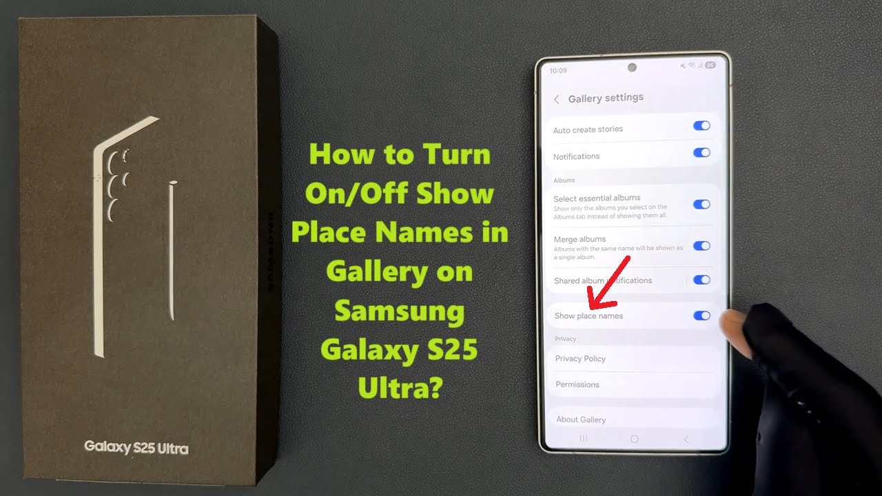 How to Turn On/Off Show Place Names in Gallery on Samsung Galaxy S25 Ultra?