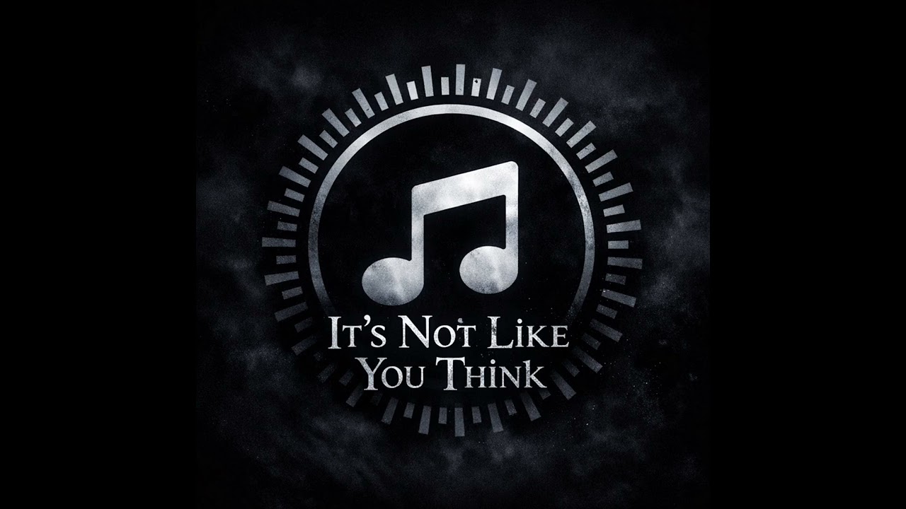 It’s not like you think #song 