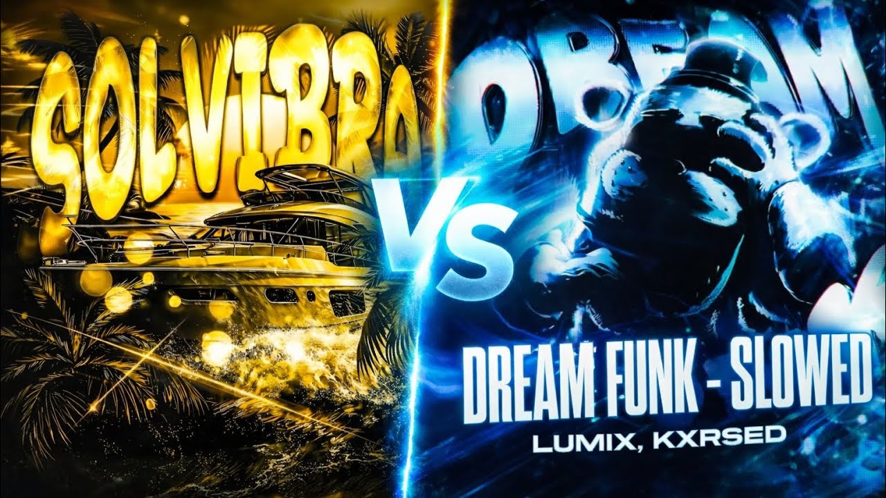 🔥 SOL VIBRA  X  DREAM FUNK (ULTRA SLOWED) 