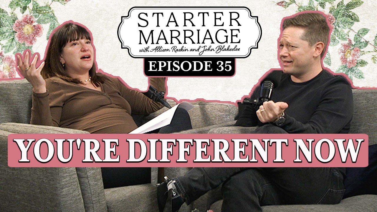 Allowing Your Partner To Change | Starter Marriage Podcast