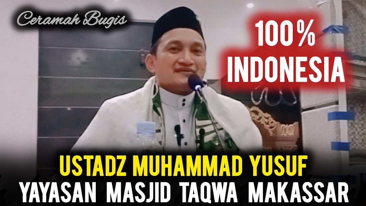 Ceramah Bugis | Ustadz Muhammad Yusuf | Masjid Taqwa Makassar