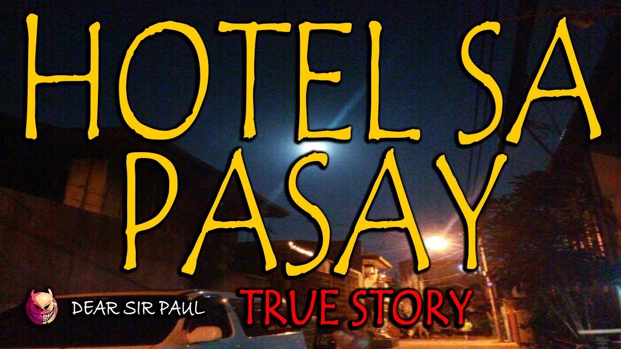 HOTEL SA PASAY - TRUE STORY